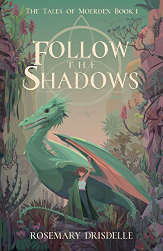 Follow the Shadows: The Tales of Moerden Book 1 (Tales of Moerden, 1)